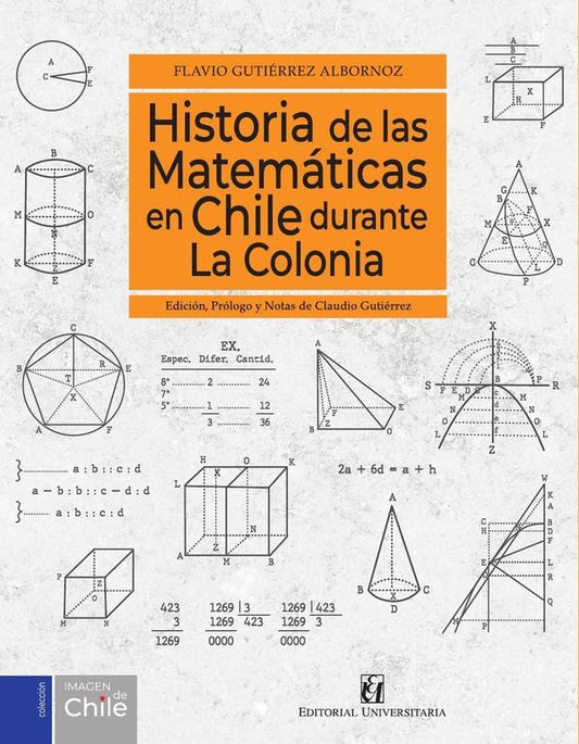 Historia de las matematicas en Chile durante la colonia | Claudio Gutierrez
