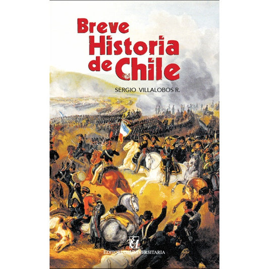 Breve historia de Chile | Sergio Villalobos