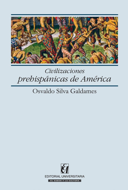 Civilizaciones Prehispanicas de America | OsvaldoSilva Galdames