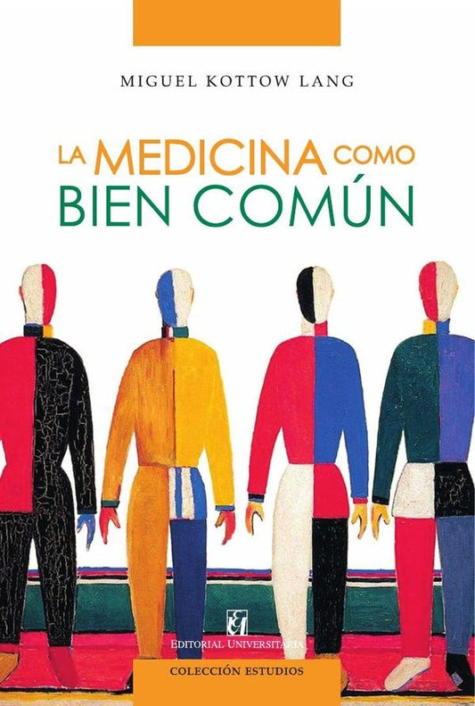 La medicina como bien comun | MiguelKottow Lang