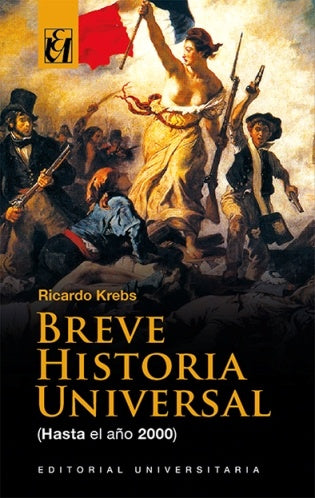 Breve historia universal: hasta el a?o 2000 | Ricardo Krebs