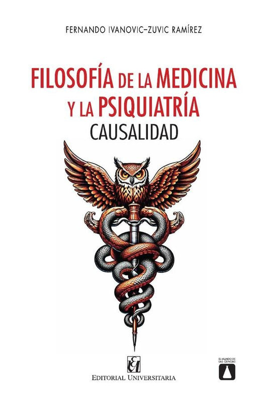 Filosofia de la medicina y la psiquiatria. Causalidad | FernandoIvanovic-Zuvic Ramirez