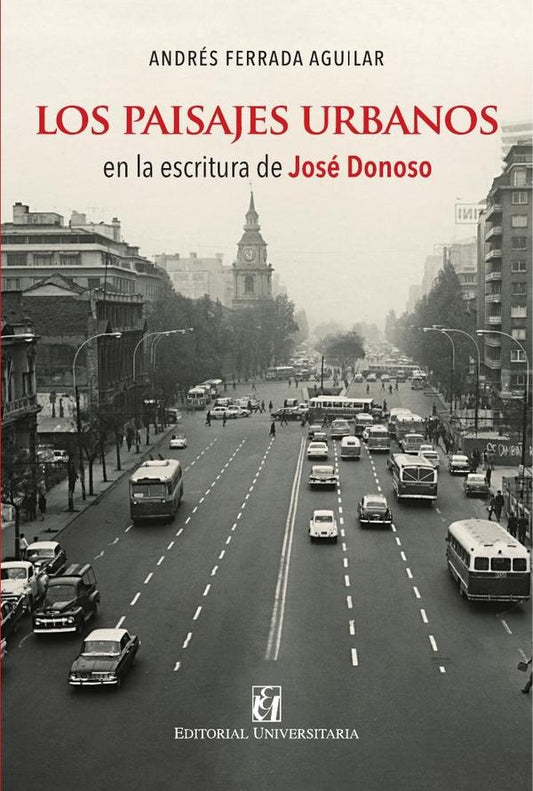 Los paisajes urbanos en la escritura de Jose Donoso | AndresFerrada Aguilar