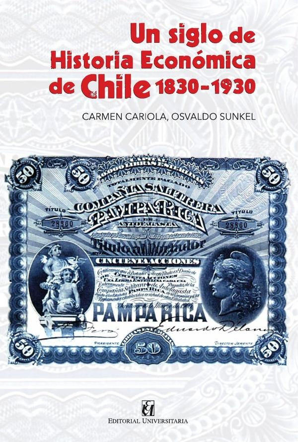 Un siglo de historia economica de Chile 1830-1930 | Osvaldo Sunkel
