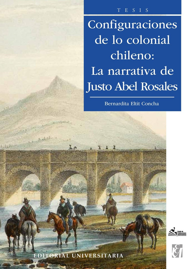 Configuraciones de lo colonial chileno | BernarditaEltit Concha