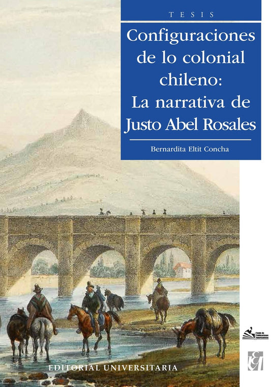Configuraciones de lo colonial chileno | BernarditaEltit Concha