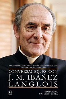 Conversaciones con J. M. Iba?ez Langlois | PatricioFernandez Ugarte