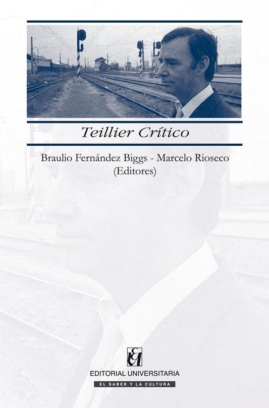 Teillier critico | BraulioFernandez Biggs