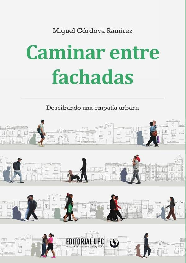Caminar entre fachadas | MiguelCordova Ramirez