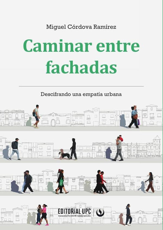 Caminar entre fachadas | MiguelCordova Ramirez