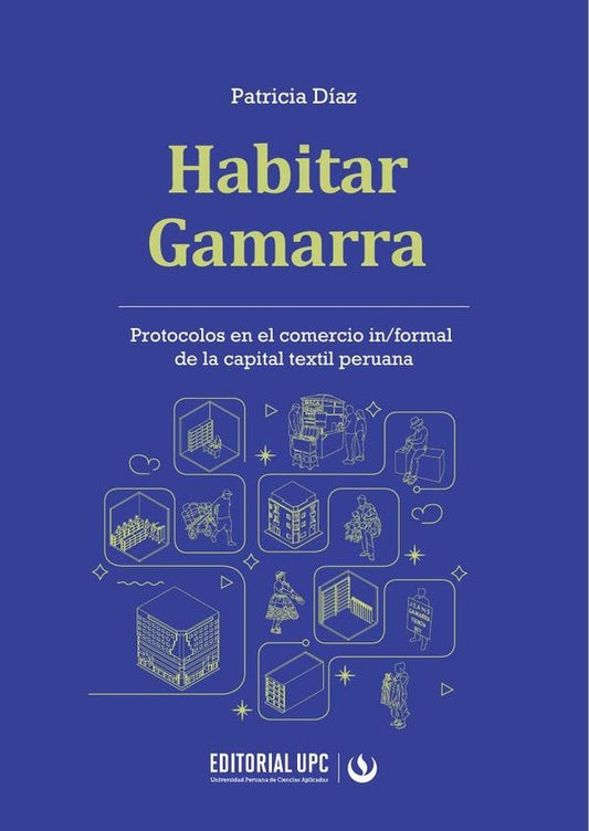 Habitar Gamarra | Patricia Diaz