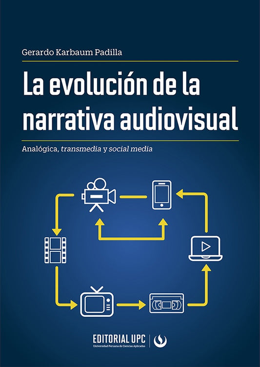 La evolucion de la narrativa audiovisual | GerardoKarbaum Padilla