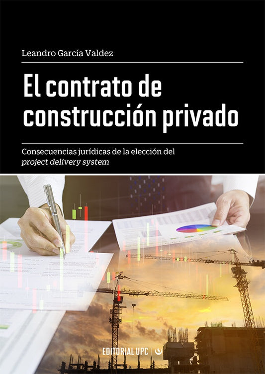 El contrato de construccion privado | LeandroGarcia Valdez