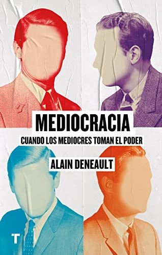 MEDIOCRACIA | DENEAULT ALAIN