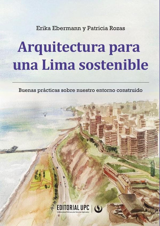 Arquitectura para una Lima sostenible | Patricia Rozas