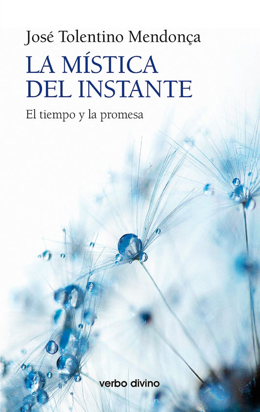La mistica del instante | JoseTolentino Mendo?a