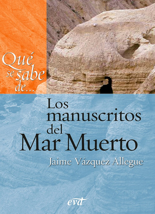 Que se sabe de... Los manuscritos del Mar Muerto | JaimeVazquez Allegue