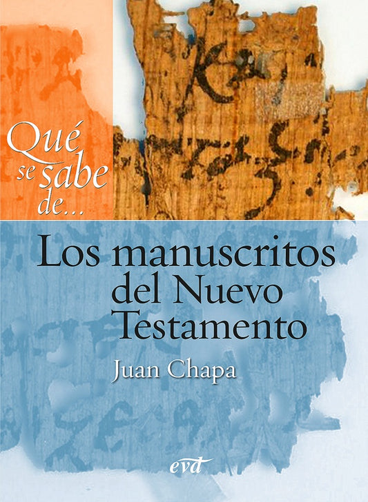 Que se sabe de... Los manuscritos del Nuevo Testamento | JuanChapa Pardo