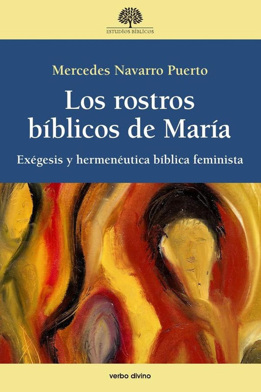 Los rostros biblicos de Maria | MercedesNavarro Puerto