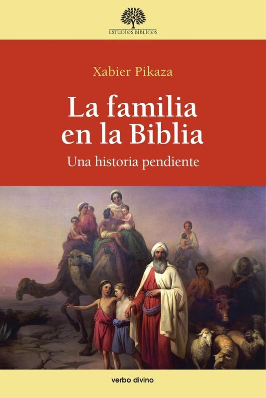 La familia en la Biblia | XabierPikaza Ibarrondo