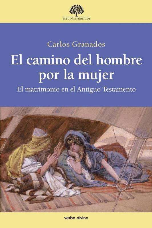 El camino del hombre por la mujer | CarlosGranados Garcia