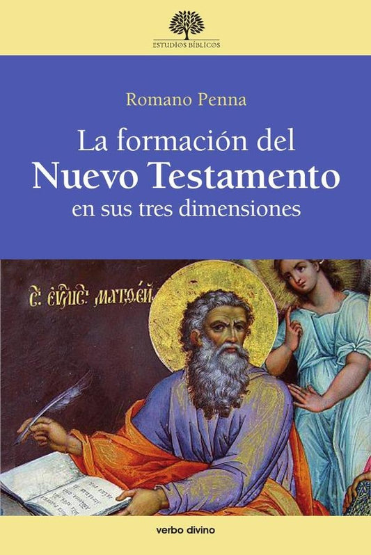 La formacion del Nuevo Testamento en sus tres dimensiones | Romano Penna