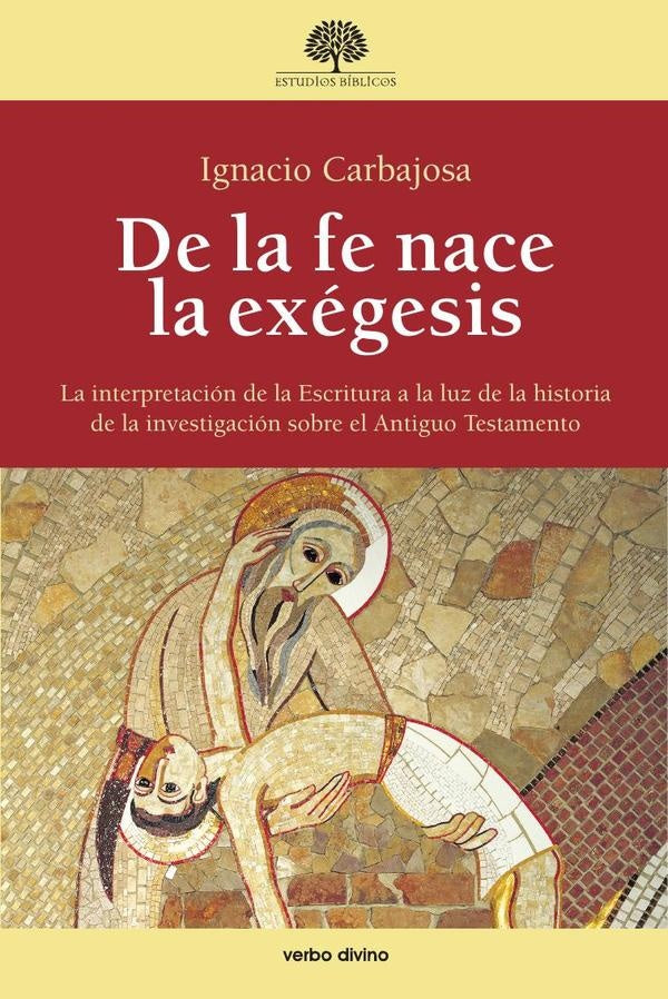 De la fe nace la exegesis | IgnacioCarbajosa Perez