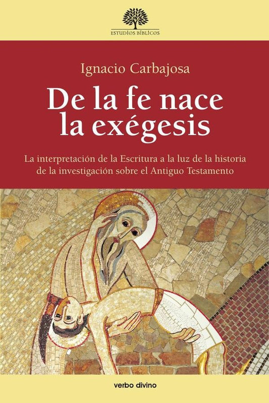 De la fe nace la exegesis | IgnacioCarbajosa Perez