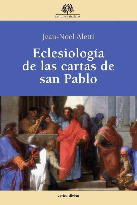 Eclesiologia de las cartas de san Pablo | Jean-No?l Aletti