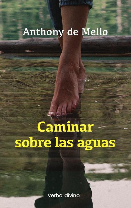 Caminar sobre las aguas | Anthonyde Mello