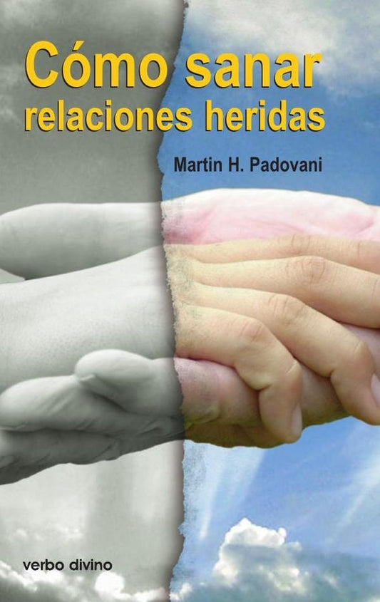 Como sanar relaciones heridas | MartinH. Padovani