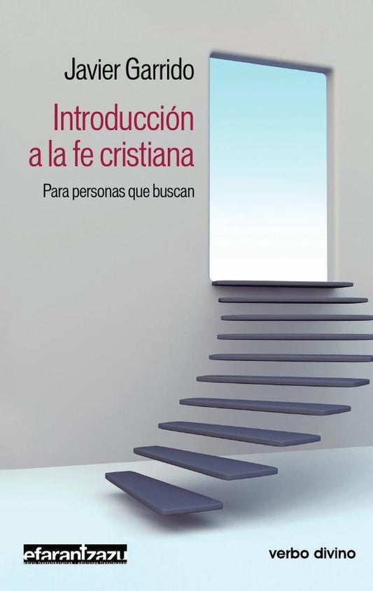 Introduccion a la fe cristiana | JavierGarrido Goitia