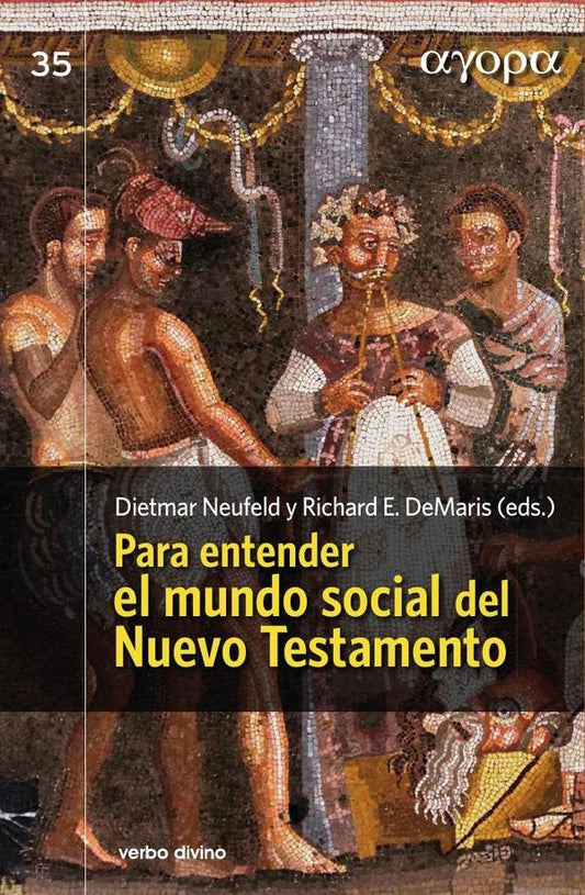 Para entender el mundo social del Nuevo Testamento | Dietmar Neufeld
