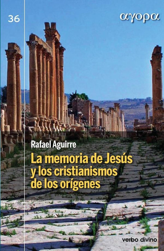 La memoria de Jesus y los cristianismos de los origenes | RafaelAguirre Monasterio