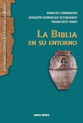 La Biblia en su entorno | FranciscoVaro Pineda