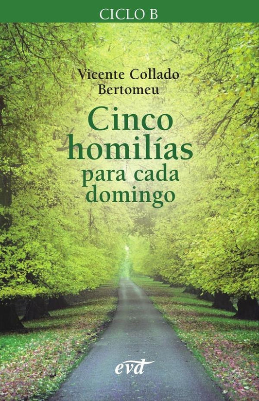 Cinco homilias para cada domingo (Ciclo B) | VicenteCollado Bertomeu