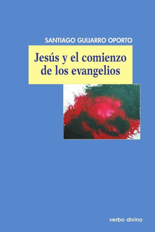 Jesus y el comienzo de los evangelios | SantiagoGuijarro Oporto