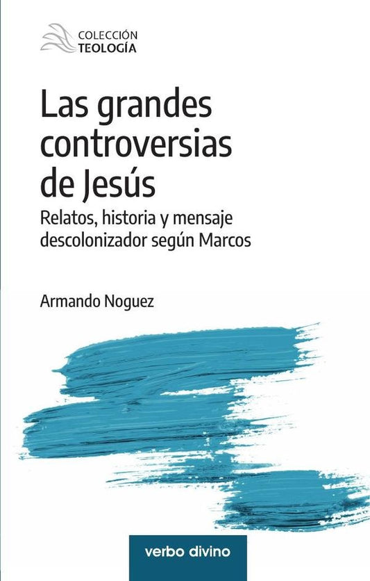 Las grandes controversias de Jesus | ArmandoNoguez Alcantara