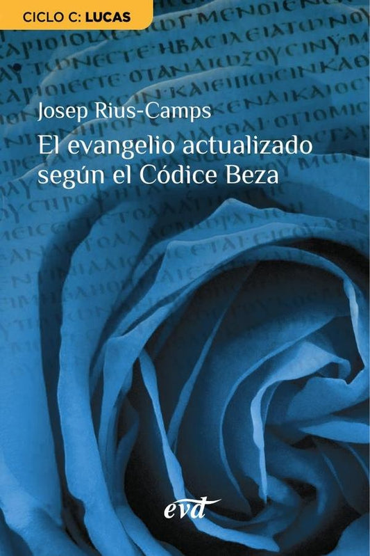 El evangelio actualizado segun el Codice Beza | JosepRius Camps