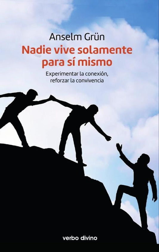 Nadie vive solamente para si mismo | Anselm Gr?n