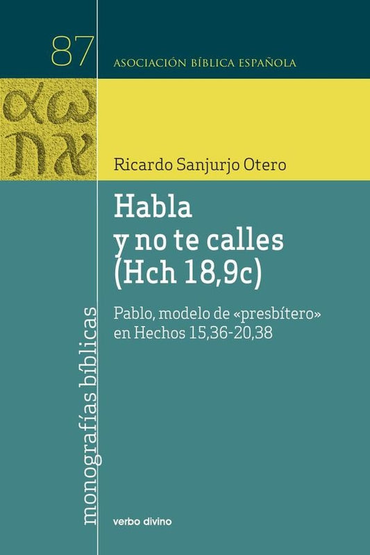 Habla y no te calles (Hch 18,9c) | RicardoSanjurjo Otero