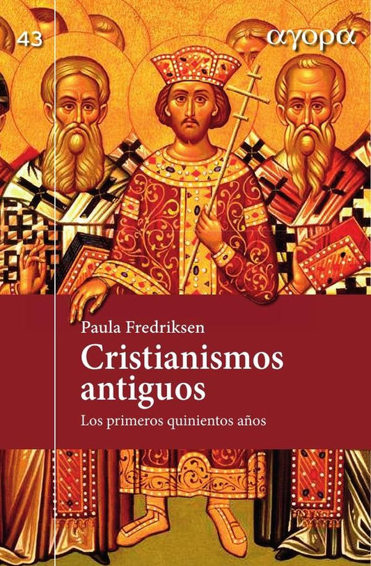 Cristianismos antiguos | Paula Fredriksen