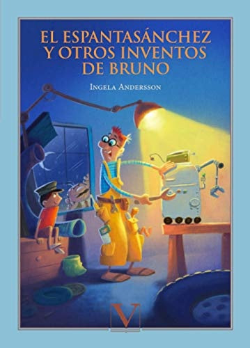 El Espantasanchez y otros inventos de Bruno | Ingela Andersson