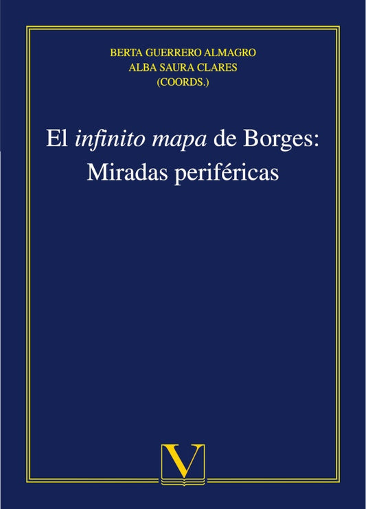 El infinito mapa de Borges: Miradas perifericas | AlbaSaura Clares
