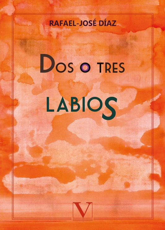 Dos o tres labios | Rafael-Jose Diaz