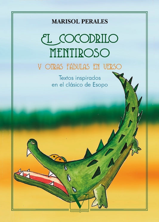 El cocodrilo mentiroso y otras fabulas en verso | Marisol Perales