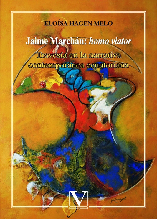 Jaime Marchan: homo viator | Eloisa Hagen-Melo