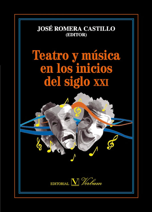 Teatro y musica en los inicios del siglo XXI | JoseRomera Castillo