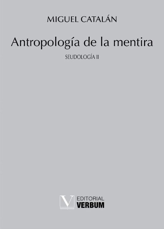 Antropologia de la mentira | Miguel Catalan
