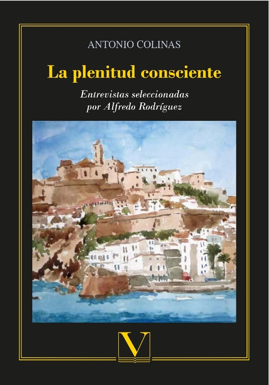 La plenitud consciente | ANTONIO COLINAS